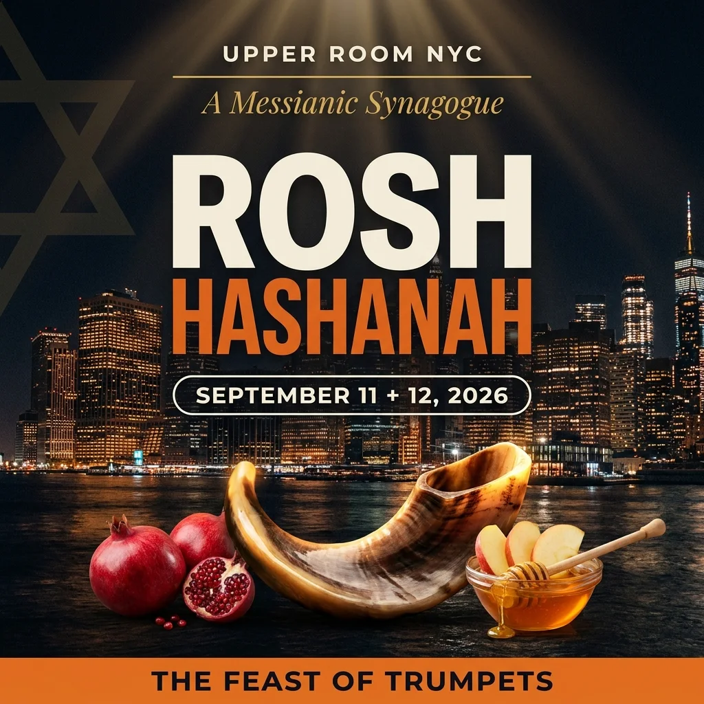 Rosh Hashanah at Upper Room NYC — September 11 and 12, 2026, the Feast of Trumpets